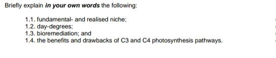 Solved Briefly explain in your own words the following:1.1. | Chegg.com