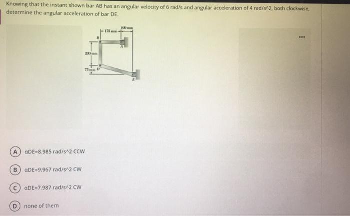 Solved Knowing that the instant shown bar AB has an angular | Chegg.com