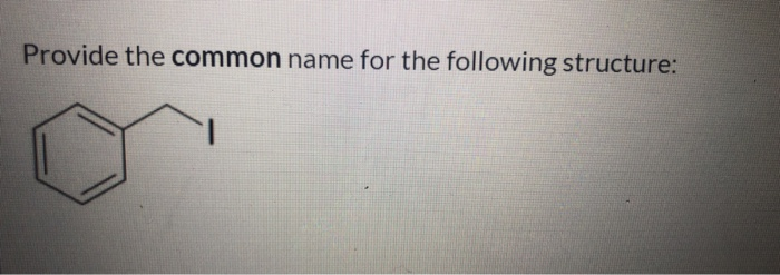 Solved Provide the common name for the following structure: | Chegg.com