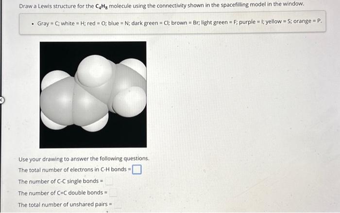 Solved Draw a Lewis structure for the C4H8 molecule using | Chegg.com
