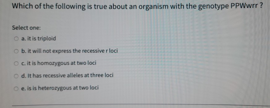 Solved Which of the following is true about an organism with | Chegg.com
