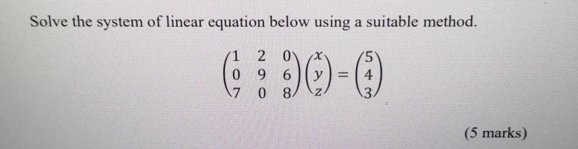 Solved Solve the system of linear equation below using a | Chegg.com