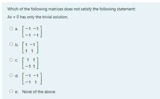 Solved Which of the following matrices does not satisfy the | Chegg.com