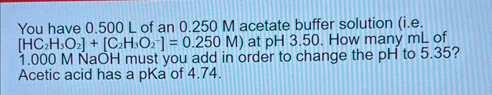 Solved You Have 0 500l ﻿of An 0 250m ﻿acetate Buffer