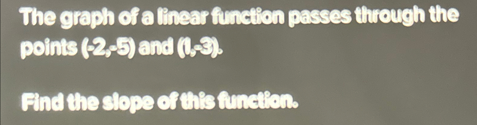 Solved The Graph Of A Linear Function Passes Through The