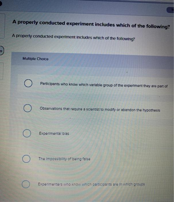 Solved A properly conducted experiment includes which of the | Chegg.com