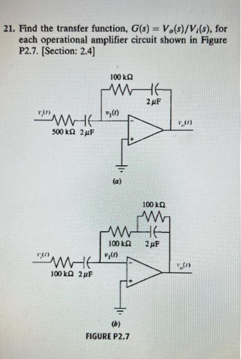 Solved 21. Find the transfer function, G(s)=Vo(s)/Vi(s), for | Chegg.com