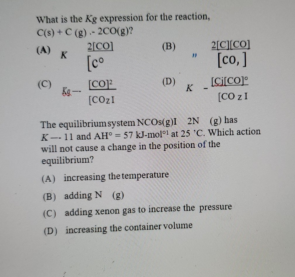 Solved What Is The Kg Expression For The Reaction C S Chegg Com