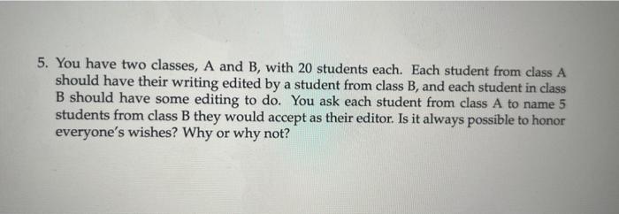 Solved 5. You Have Two Classes, A And B, With 20 Students | Chegg.com