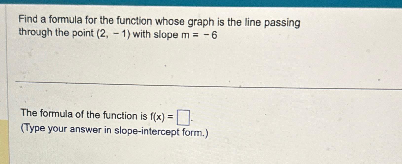Solved Find a formula for the function whose graph is the | Chegg.com