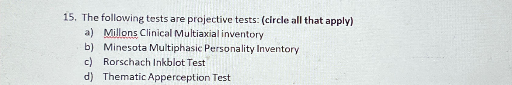 Solved The following tests are projective tests: (circle all | Chegg.com