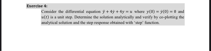 Solved Exercise 4: Consider the differential equation y + 4y | Chegg.com