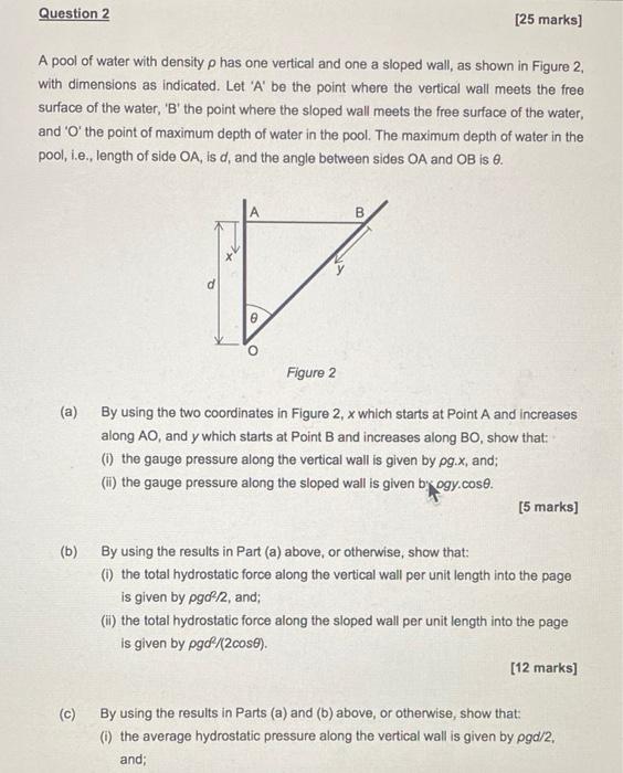 Solved Question 2 [25 marks] A pool of water with density p | Chegg.com
