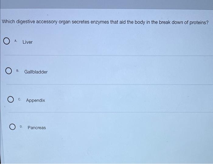 Solved Which digestive accessory organ secretes enzymes that