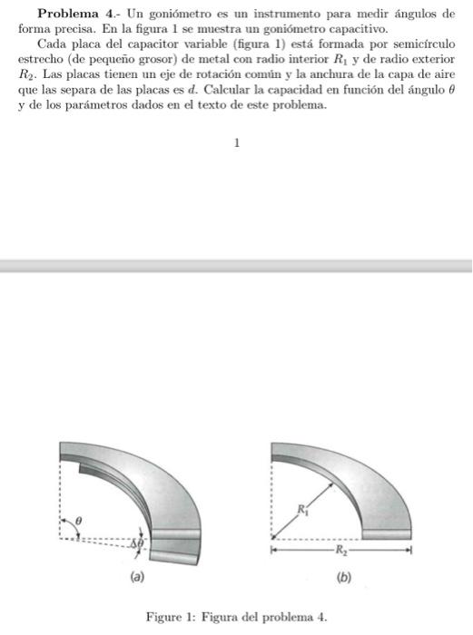 Problema 4.- Un goniómetro es un instrumento para medir ángulos de forma precisa. En la figura 1 se muestra un goniómetro cap