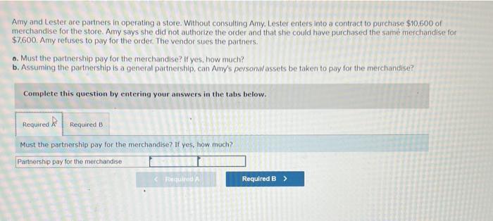 Solved Amy and Lester are partners in operating a store. | Chegg.com