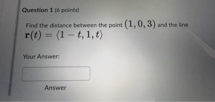 Solved Find The Distance Between The Point (1,0,3) And The | Chegg.com