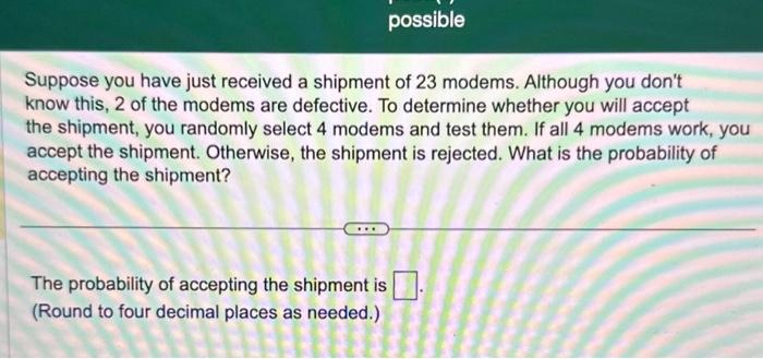 Solved Suppose you have just received a shipment of 23 | Chegg.com