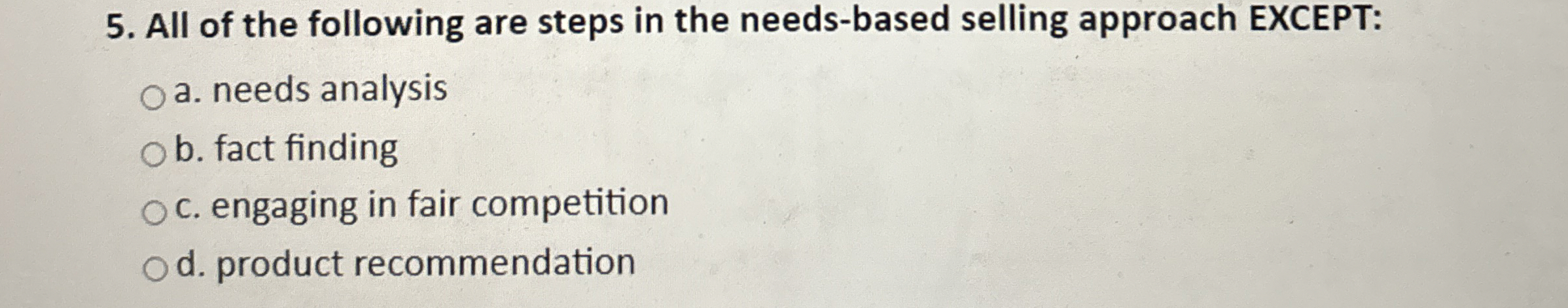 Solved All of the following are steps in the needs-based | Chegg.com