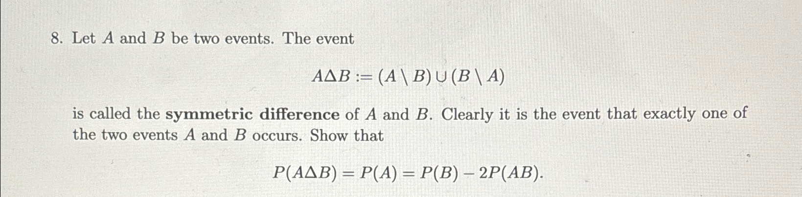 Solved Let A and B ﻿be two events. The | Chegg.com