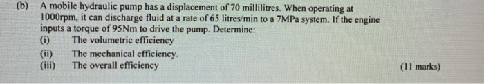 Solved (b) A Mobile Hydraulic Pump Has A Displacement Of 70 | Chegg.com