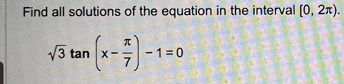 Solved Find all solutions of the equation in the interval | Chegg.com
