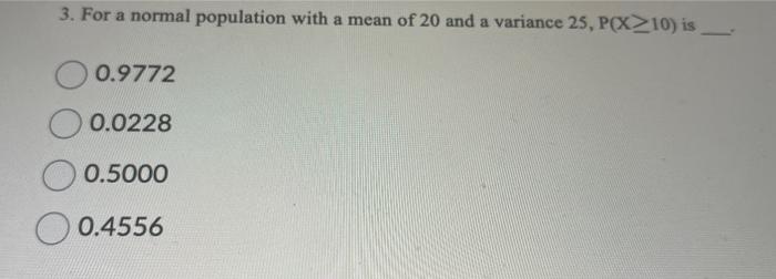 Solved 3. For a normal population with a mean of 20 and a | Chegg.com