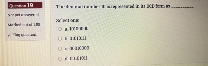 The decimal number 10 is represented in its bcd form as store