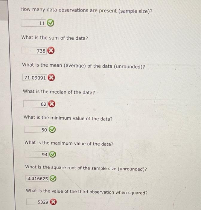 How many data observations are present (sample size)?
What is the sum of the data?
What is the mean (average) of the data (un
