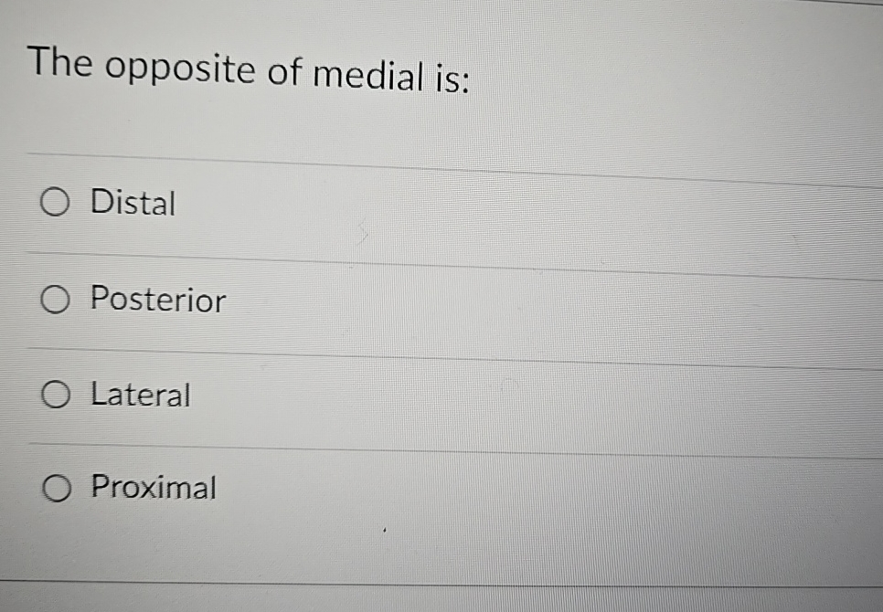 Solved The opposite of medial | Chegg.com