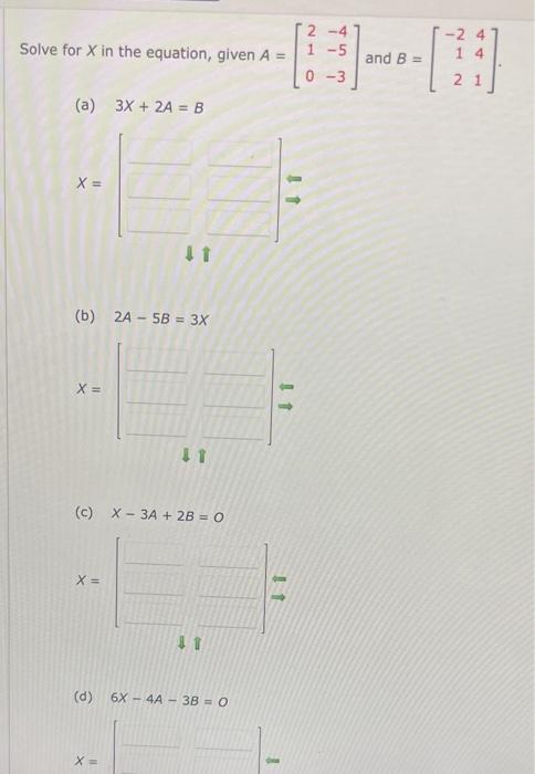 Solved Solve For X In The Equation Given A ⎣⎡210−4−5−3⎦⎤