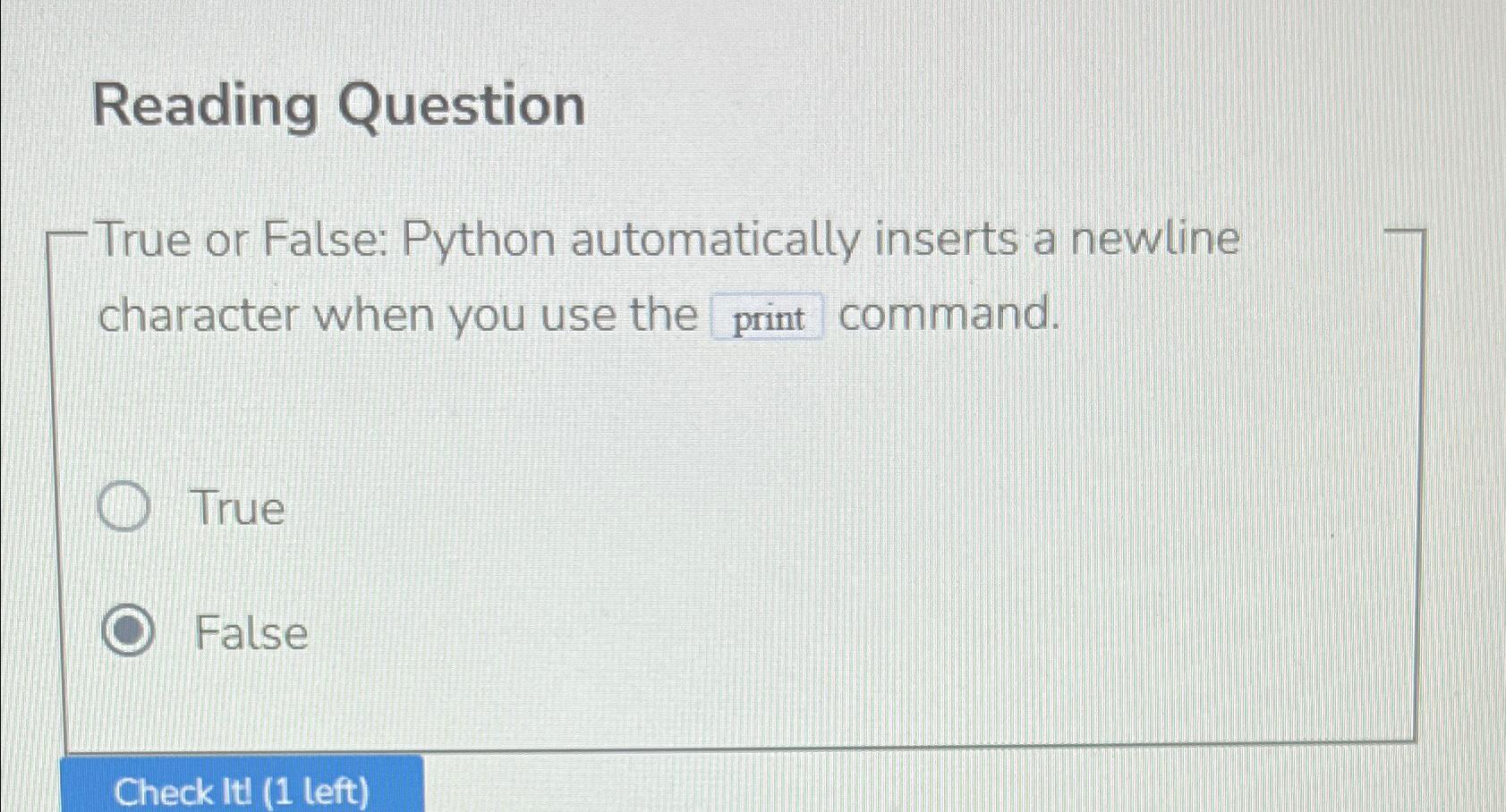 Solved Reading QuestionTrue or False: Python automatically | Chegg.com