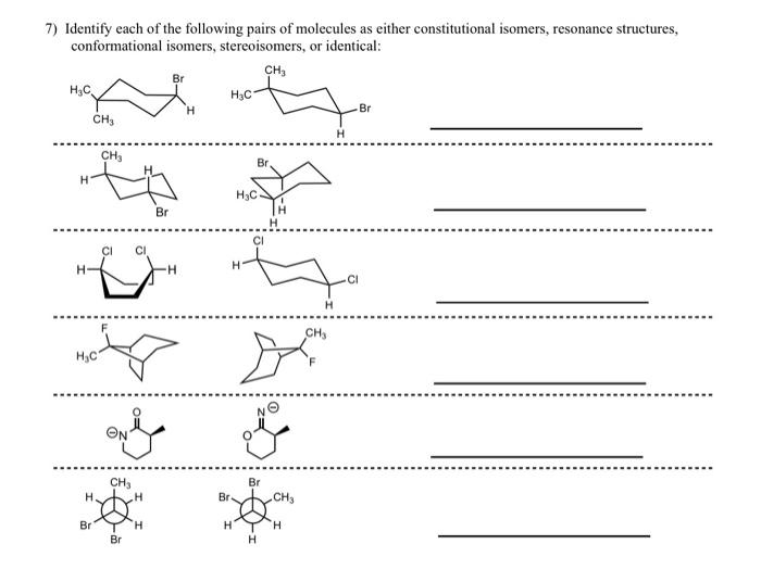Solved 7) Identify each of the following pairs of molecules | Chegg.com