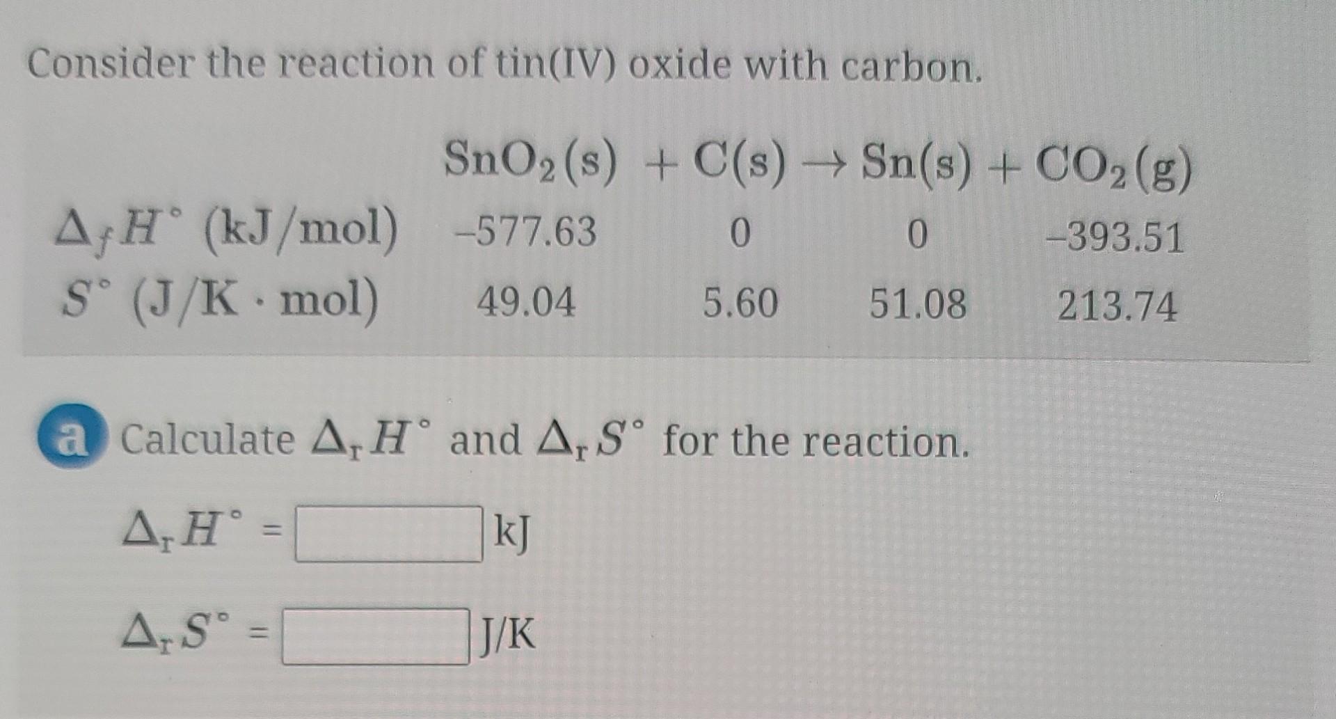Solved Consider the reaction of tin(IV) oxide with carbon.