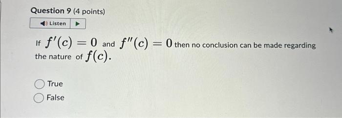 Solved If f′(c)=0 and f′′(c)=0 then no conclusion can be | Chegg.com