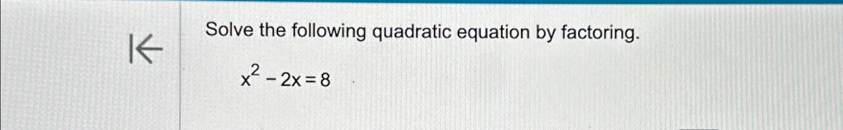 Solved Solve the following quadratic equation by | Chegg.com