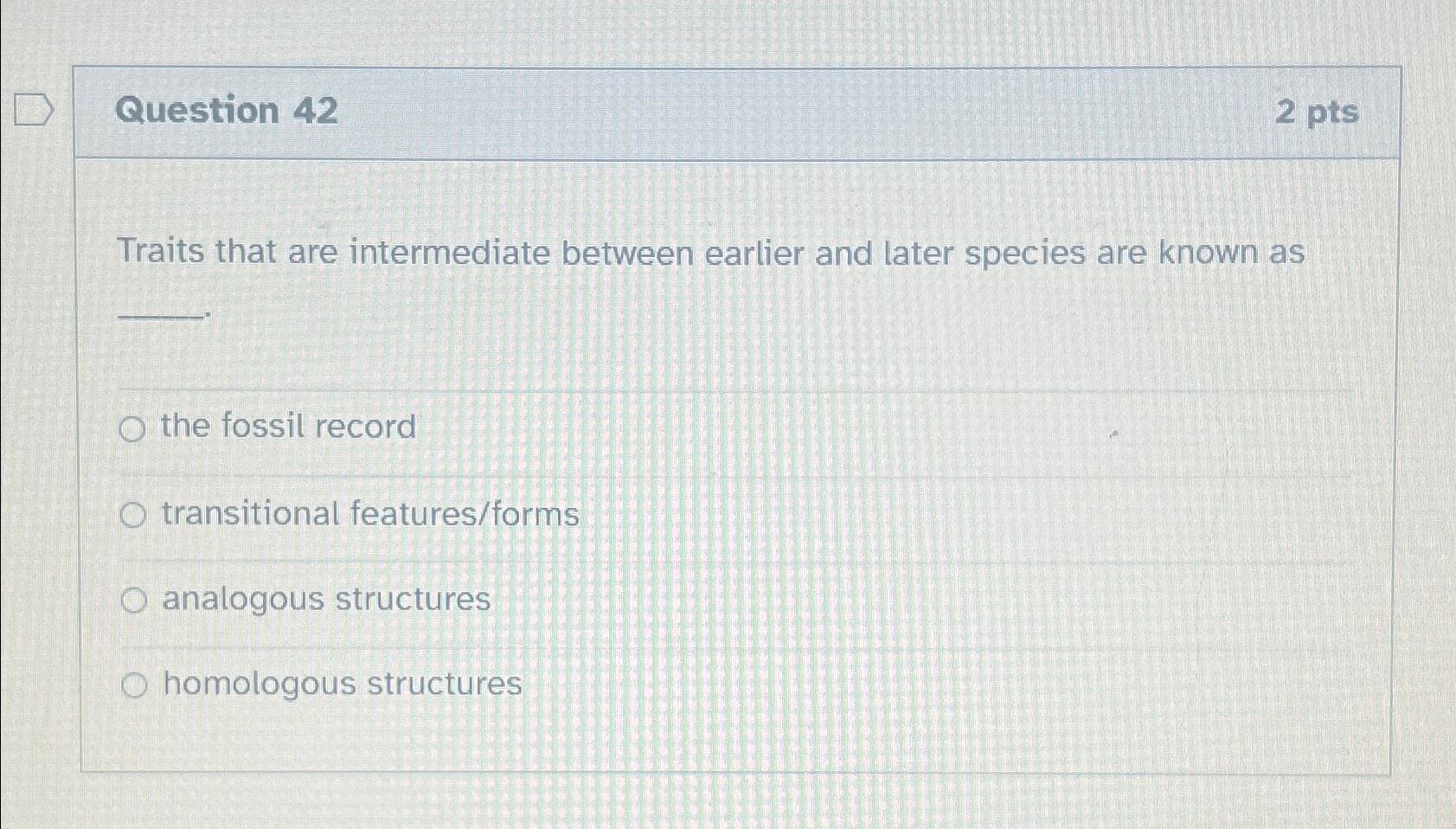 Solved Question 422 ﻿ptsTraits that are intermediate between | Chegg.com