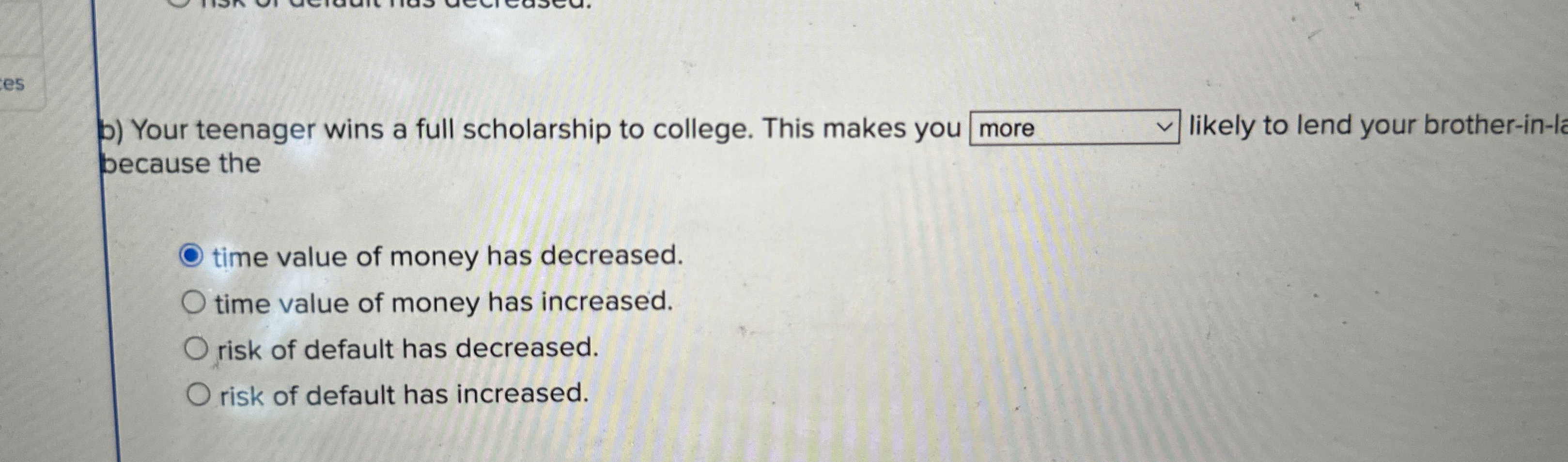 Solved b) ﻿Your teenager wins a full scholarship to college. | Chegg.com