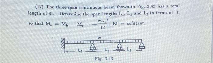 Solved The Three Span Continuous Beam Shown In Fig