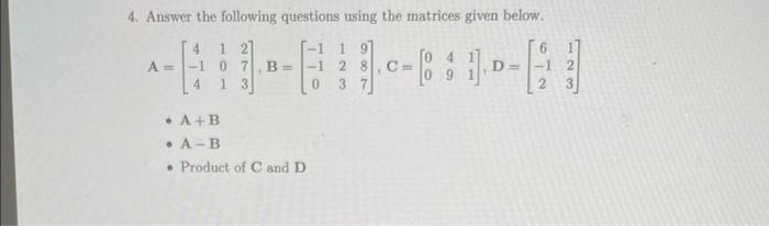 Solved 4. Answer the following questions using the matrices | Chegg.com