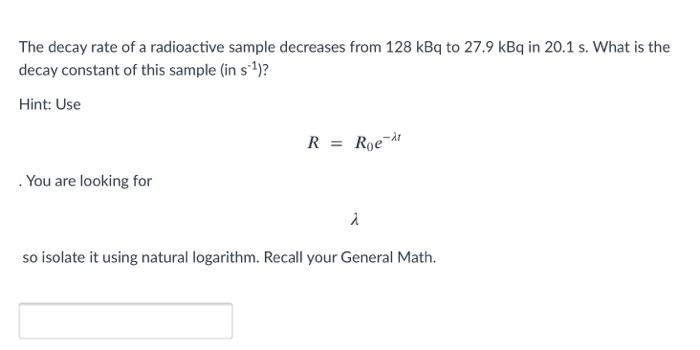 Solved The decay rate of a radioactive sample decreases from | Chegg.com