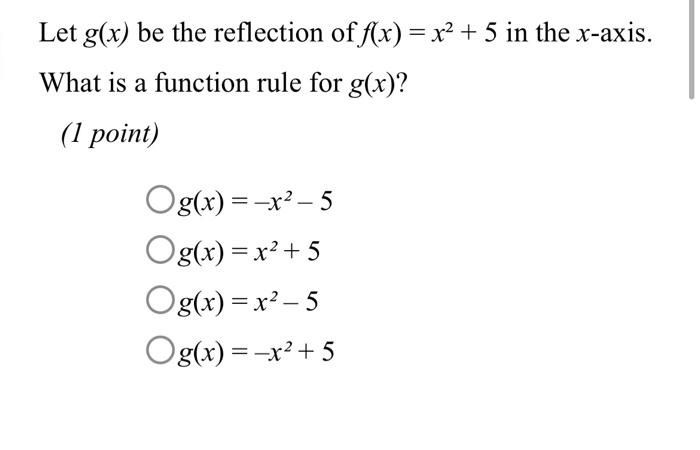 Solved Let G X Be The Reflection Of F X X2 5 In The