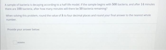 Solved A sample of bacteria is decaying according to a | Chegg.com