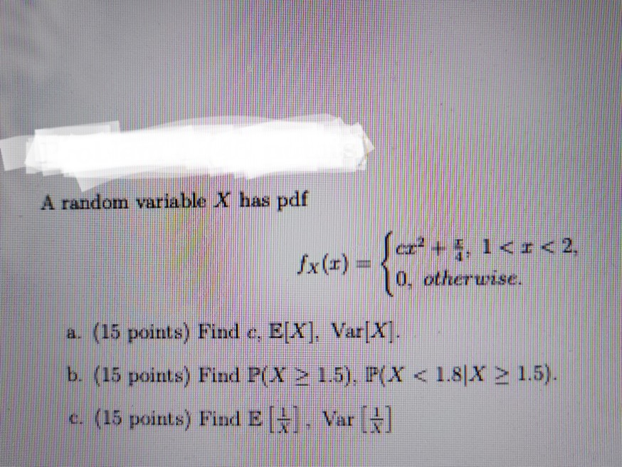 Solved A random variable X has pdf [cz* +5, 1 1.5). F(X