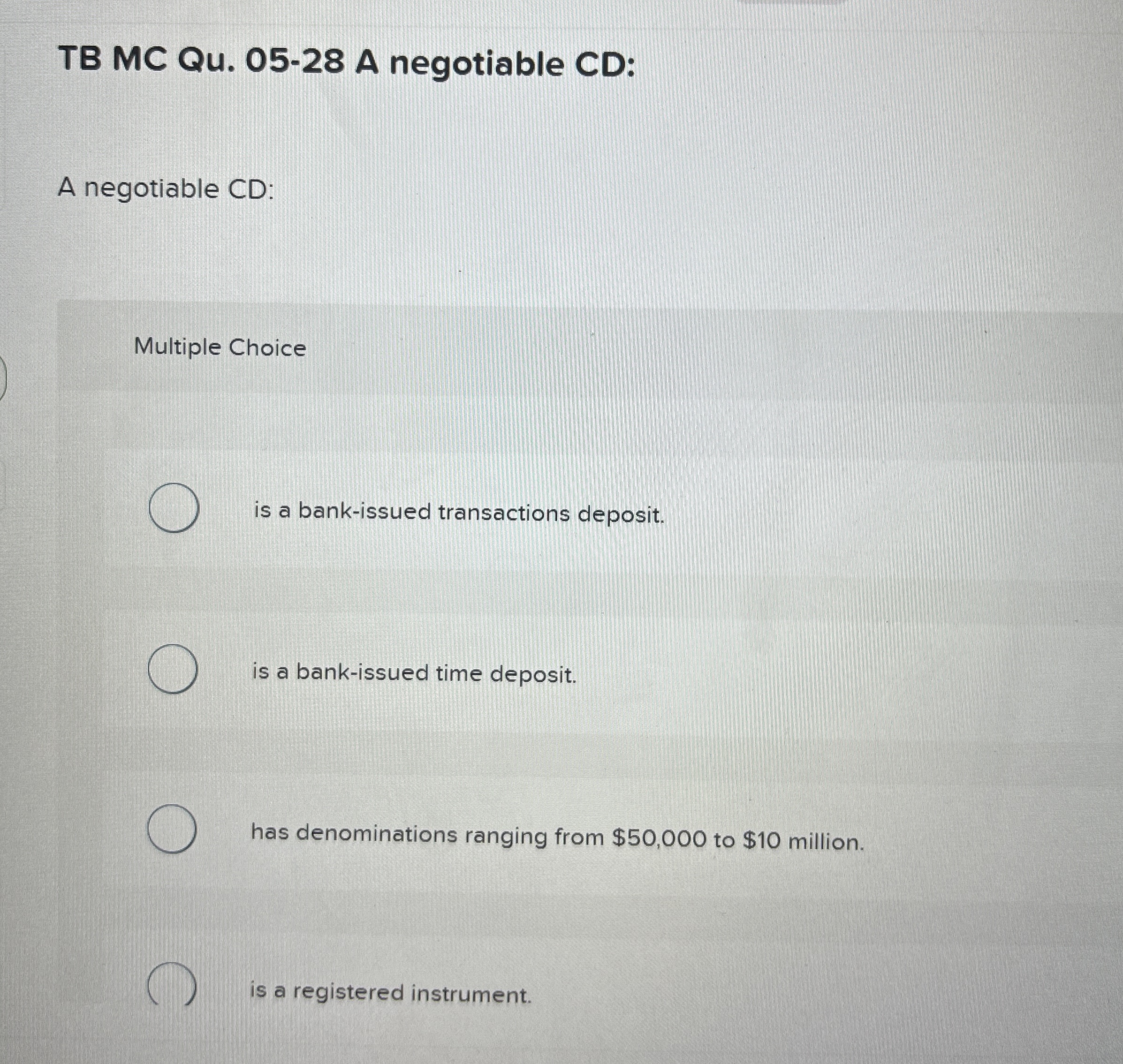 Solved TB MC Qu. 05-28 ﻿A negotiable CD:A negotiable | Chegg.com