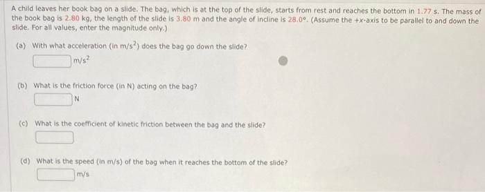 Solved A child leaves her book bag on a slide. The bag, | Chegg.com