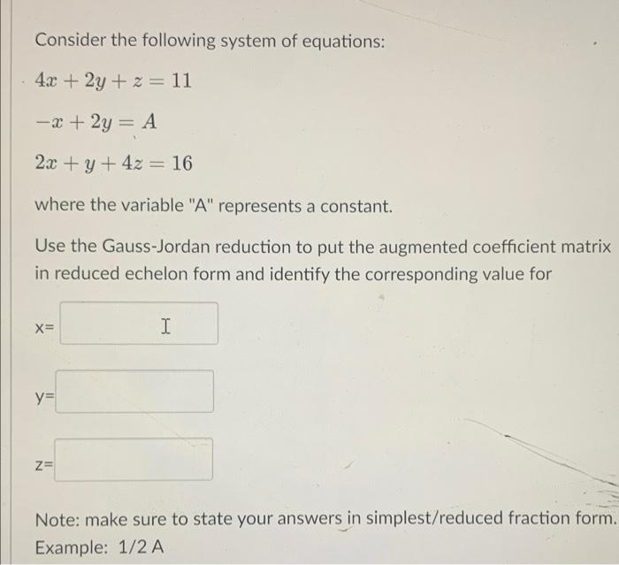 Solved Consider the following system of equations: 4x + 2y + | Chegg.com
