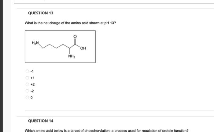 Solved What is the net charge of the amino acid shown at | Chegg.com