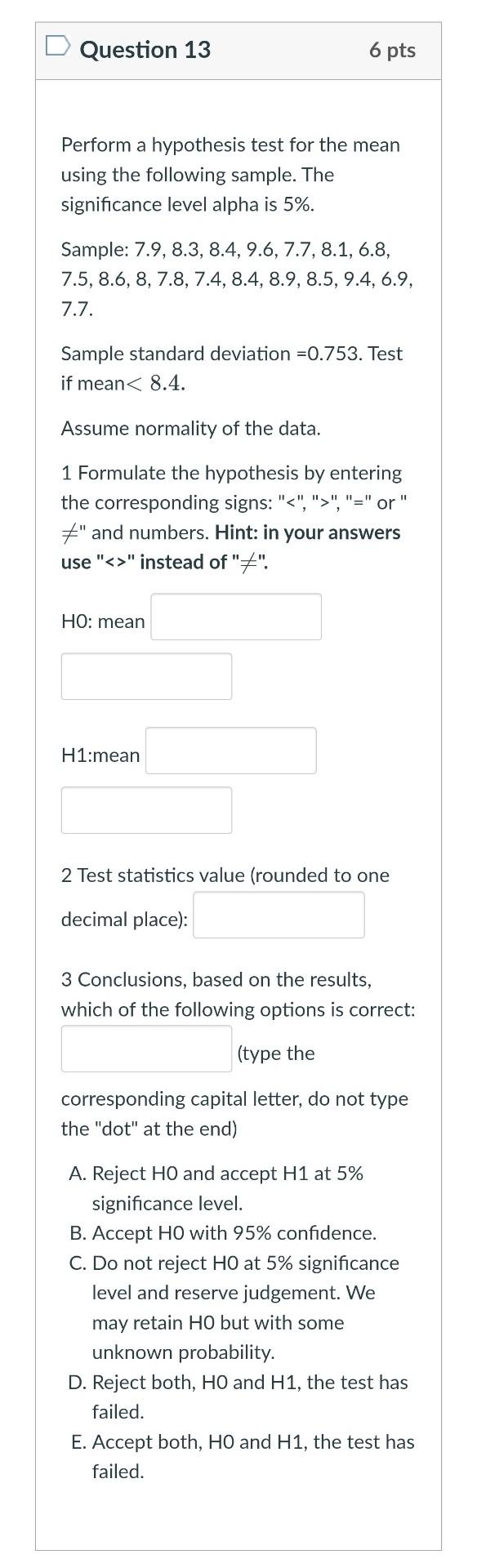 Solved Question 13 6 pts Perform a hypothesis test for the | Chegg.com