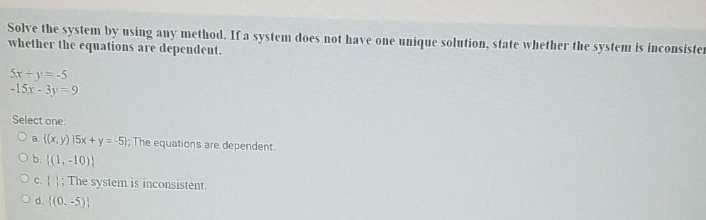 Solved Solve the system by using any method. If a system | Chegg.com
